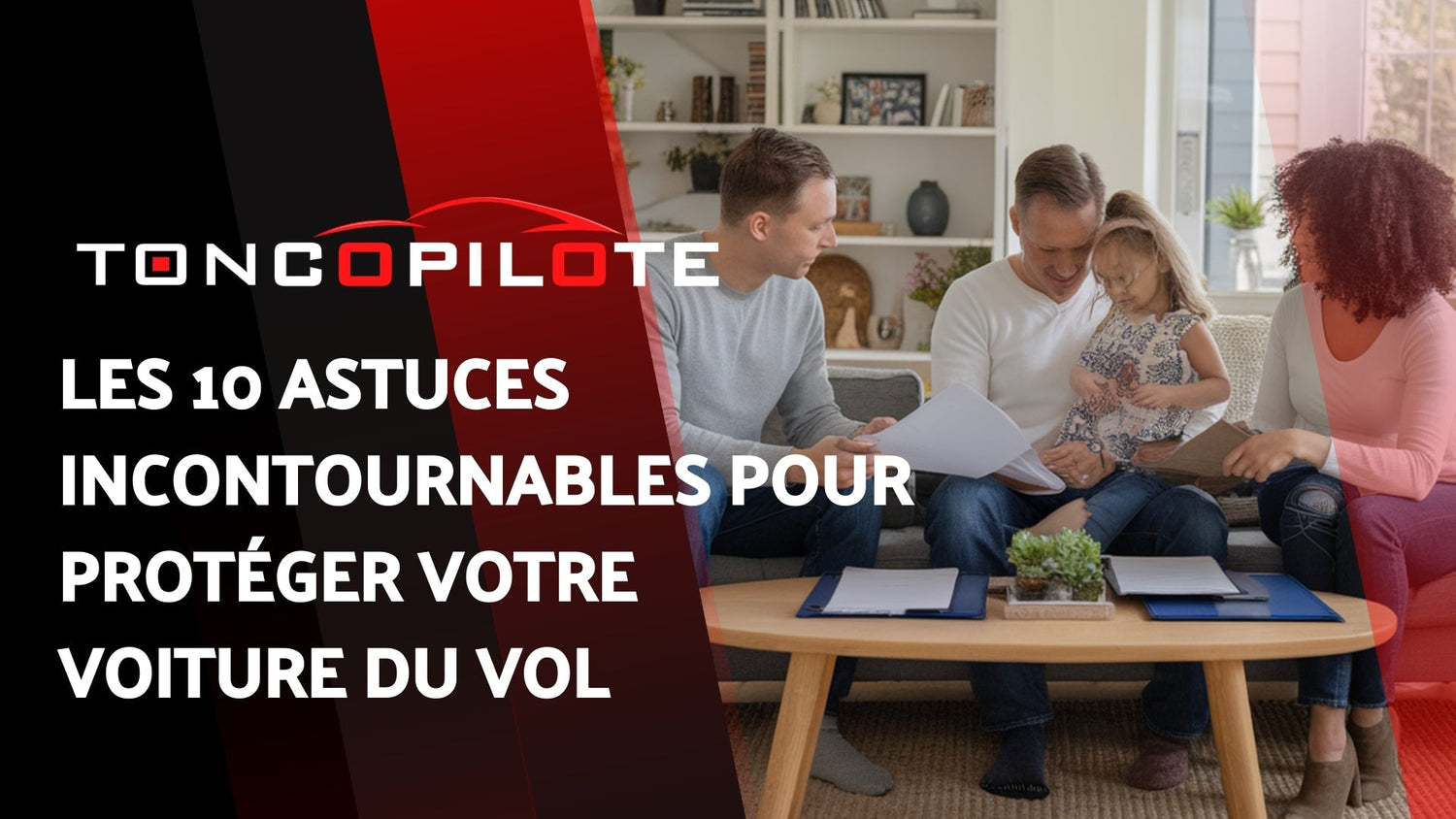 Comment protéger ma voiture contre le vol ?